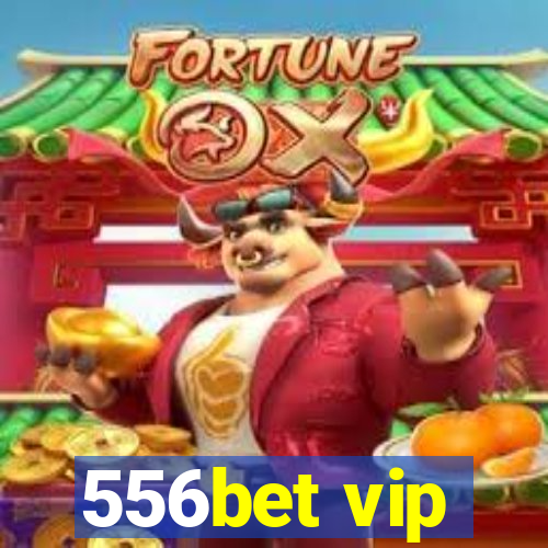 556bet vip